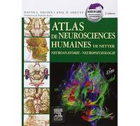 Atlas de neurosciences humaines de Netter: Neuroanatomie-Neurophysiologie