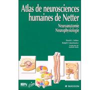 Atlas de neurosciences humaines de Netter Neuroanatomie-Neurophysiologie - David L. Felten - Elsevier Masson - broché - Atlas / carte