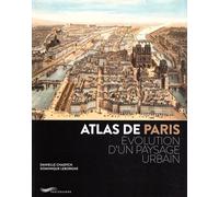 Atlas De Paris - Evolution D'un Paysage Urbain