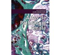 Atlas De Pathologie Rénale