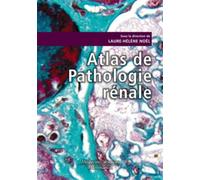 Atlas de Pathologie rénale - Laure-Hélène Noel - Medecine Science Publications - broché - Scolaire / Universitaire