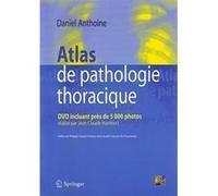 Atlas de pathologie thoracique Daniel Anthoine (Auteur), Jean-Claude Humbert (Auteur)