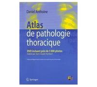 Atlas de pathologie thoracique DVD incluant près de 5000 photos réalisé par Jean-Claude Humbert - Daniel Anthoine - Springer Vienne - Poche - Livre
