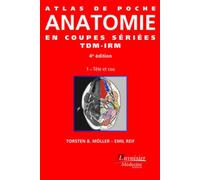 Atlas de poche Anatomie en coupes sériées TDM-IRM - Vol. 1 : Tête et cou (4° Éd.) - Georg Thieme Verlag KG - Medecine Science Publications - broché - Livre