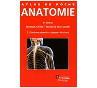 Atlas De Poche D'anatomie - Tome 3, Système Nerveux Et Organes Des Sens