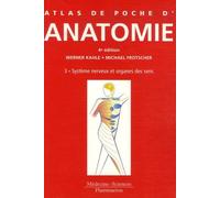 Atlas de poche d'anatomie: Tome 3, Système nerveux et organes des sens