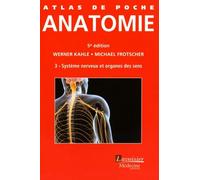 Atlas De Poche D'anatomie - Tome 3, Système Nerveux Et Organes Des Sens