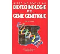 Atlas De Poche De Biotechnologie Et De Génie Génétique (Parutions 10 Juin 2005)