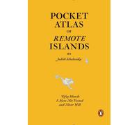 Atlas de poche des îles lointaines : Cinquante îles que je n'ai pas visitées et que je ne visiterai jamais