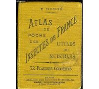 ATLAS DE POCHE DES INSECTES DE FRANCE UTILES OU NUISIBLES - 72 PLANCHES COLORIEES