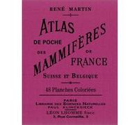 Atlas de poche des mammifères de France, Suisse et Belgique René Martin (Auteur), Aimé Bessin (Dessinateur)