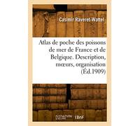 Atlas de poche des poissons de mer de France et de Belgique. Description, mœurs, organisation (Éd.1909)