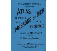 Atlas De Poche Des Poissons De Mer De La France Et De La Belgique Avec Leur Description, Moeurs Et Organisation - Suivi D'un Appendice Sur Les Cétacés