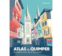 Atlas de Quimper: Géographie dune ville en mouvement