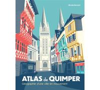 Atlas de Quimper Géographie dune ville en mouvement - Bernard Nicolas - Locus Solus - broché - Atlas / carte