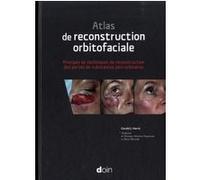 Atlas de reconstruction orbitofaciale Gérald J. Harris (Auteur)