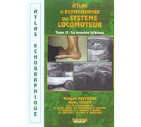 Atlas d'echographique du systeme locomoteur - tome ii - membre inferieur Tome 2 membre inférieur - Philippe Peetrons - Sauramps Medical - broché - Etude
