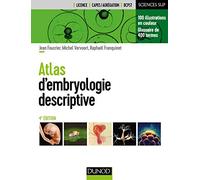 Atlas d'embryologie descriptive - 4e éd.