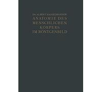 Atlas Der Anatomie Des Menschlichen Körpers Im Röntgenbild