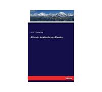Atlas Der Anatomie Des Pferdes