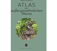 Atlas der außergewöhnlichen Weine Pierrick Bourgault (Auteur)