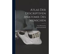 Atlas Der Descriptiven Anatomie Des Menschen