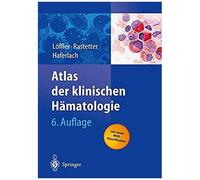 Atlas Der Klinischen Hämatologie