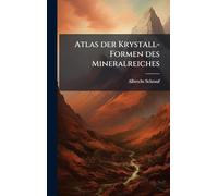 Atlas der Krystall-Formen des Mineralreiches