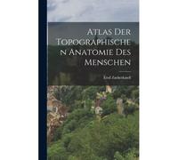Atlas Der Topographischen Anatomie Des Menschen