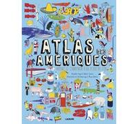 Atlas des Amériques - Voyage de l'Arctique à la Terre de Feu Alejandra Vega (Auteur), Natalie Guerra (Auteur), Sol Undurraga (Illustration), Chloé Marquaire (Traduction), Mujer Gallina (Illustration)