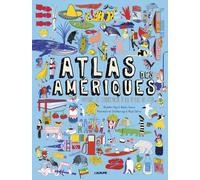 Atlas des Amériques - Voyage de l'Arctique à la Terre de Feu