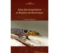 Atlas des amphibiens et reptiles de Martinique Maël Dewynter (Auteur)