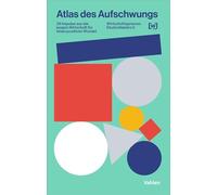 Atlas des Aufschwungs: 38 Impulse aus der jungen Wirtschaft für einen positiven Wandel