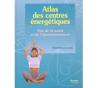 Atlas des centres énergétiques : Voie de la santé et de l'épanouissement