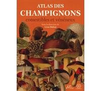 Atlas Des Champignons Comestibles Et Vénéneux
