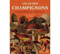 Atlas des Champignons Comestibles et Vénéneux Léon Dufour (Auteur)