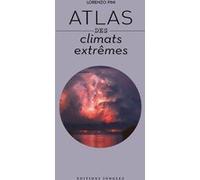 Atlas des climats extrêmes Lorenzo Pini (Auteur)