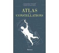 Atlas des constellations Susanna Hislop (Auteur), Cécile Chartres (Traduction), Waldron, Hannah (Illustration)