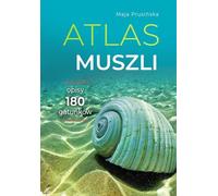 Atlas des coquillages - Maja Prusinska (Atlanten, Natur auf Polnisch)