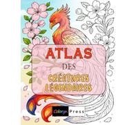 Atlas des Créatures Légendaires: Livre de coloriage pour adultes - 50 animaux mythiques du monde entier, avec description en vis-à-vis