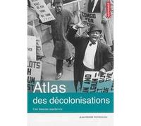 Atlas des décolonisations Jean-Pierre Peyroulou (Auteur)