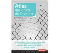 Atlas des Droits de l'Homme Collectif (Auteur), Henri Leclerc (Préface), Catherine Wihtol de Wenden (Editeur du volume)