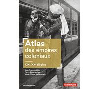 Atlas des empires coloniaux: XIXe-XXe siècles