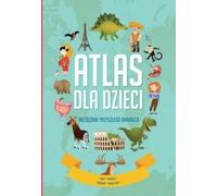 Atlas des enfants. Niezbędnik przyszły omnibus - Opracowanie zbiorowe (Bildung für Kinder auf Polnisch)