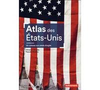 Atlas des États-Unis Christian Montes (Auteur), Pascale Nédelec (Auteur)