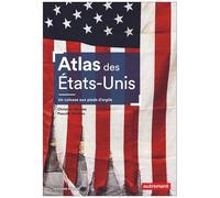 Atlas Des Etats-Unis - Un Colosse Aux Pieds D?Argile