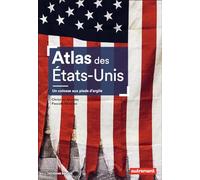 Atlas des États-Unis Christian Montes (Auteur), Pascale Nédelec (Auteur)