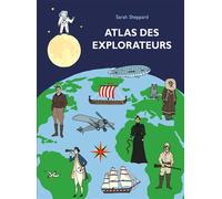 Atlas des explorateurs - Sarah Sheppard - Ecole Des Loisirs - cartonné - Document jeunesse