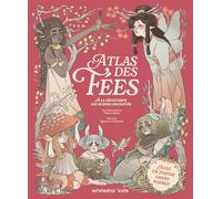 Atlas des fées - À la découverte des mondes enchantés
