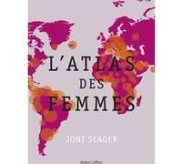 Joni Seager – Atlas des femmes – Traduit par Hélène Florea & Anna Postel – Éditions Robert Laffont